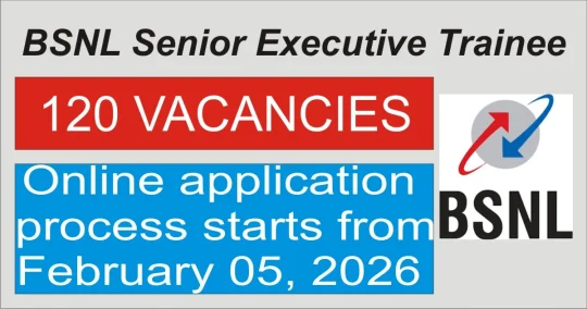 BSNL Senior Executive Trainee भर्ती 2026: 120 पद, 05 फरवरी से आवेदन शुरू, जानें पूरी डिटेल्स