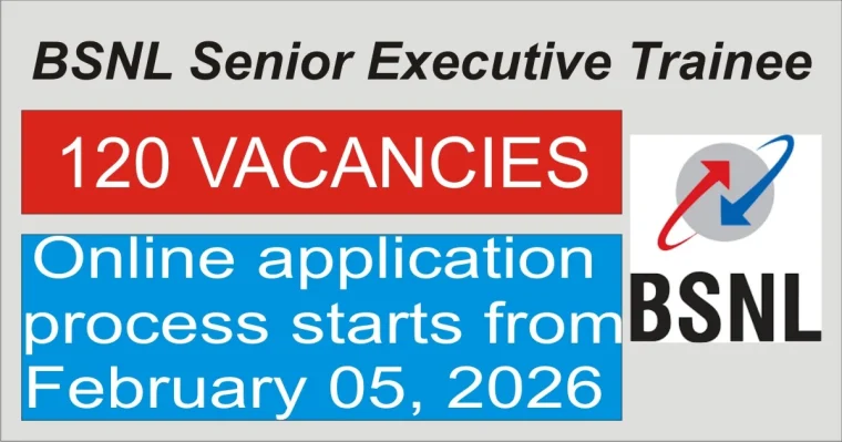 BSNL Senior Executive Trainee भर्ती 2026: 120 पद, 05 फरवरी से आवेदन शुरू, जानें पूरी डिटेल्स