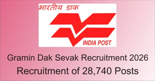 भारतीय डाक विभाग ने शुरू की 28,740 Gramin Dak Sevak Recruitment 2026 पदों की भर्ती, 10वीं पास के लिए बढ़िया मौका